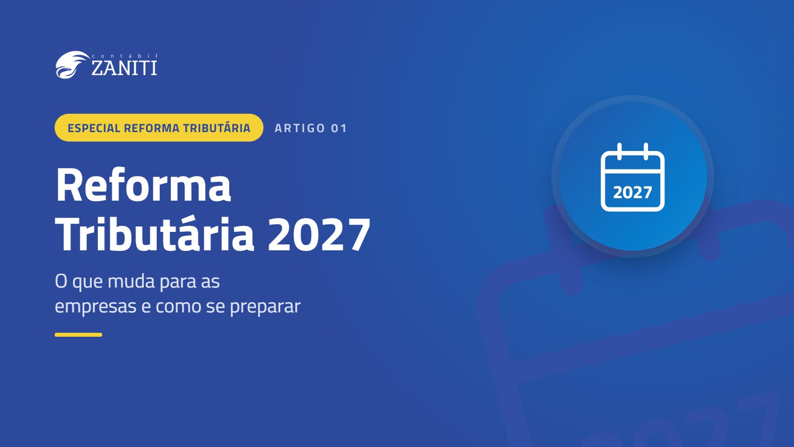 Reforma Tributária 2027: o que muda para as empresas e como se preparar