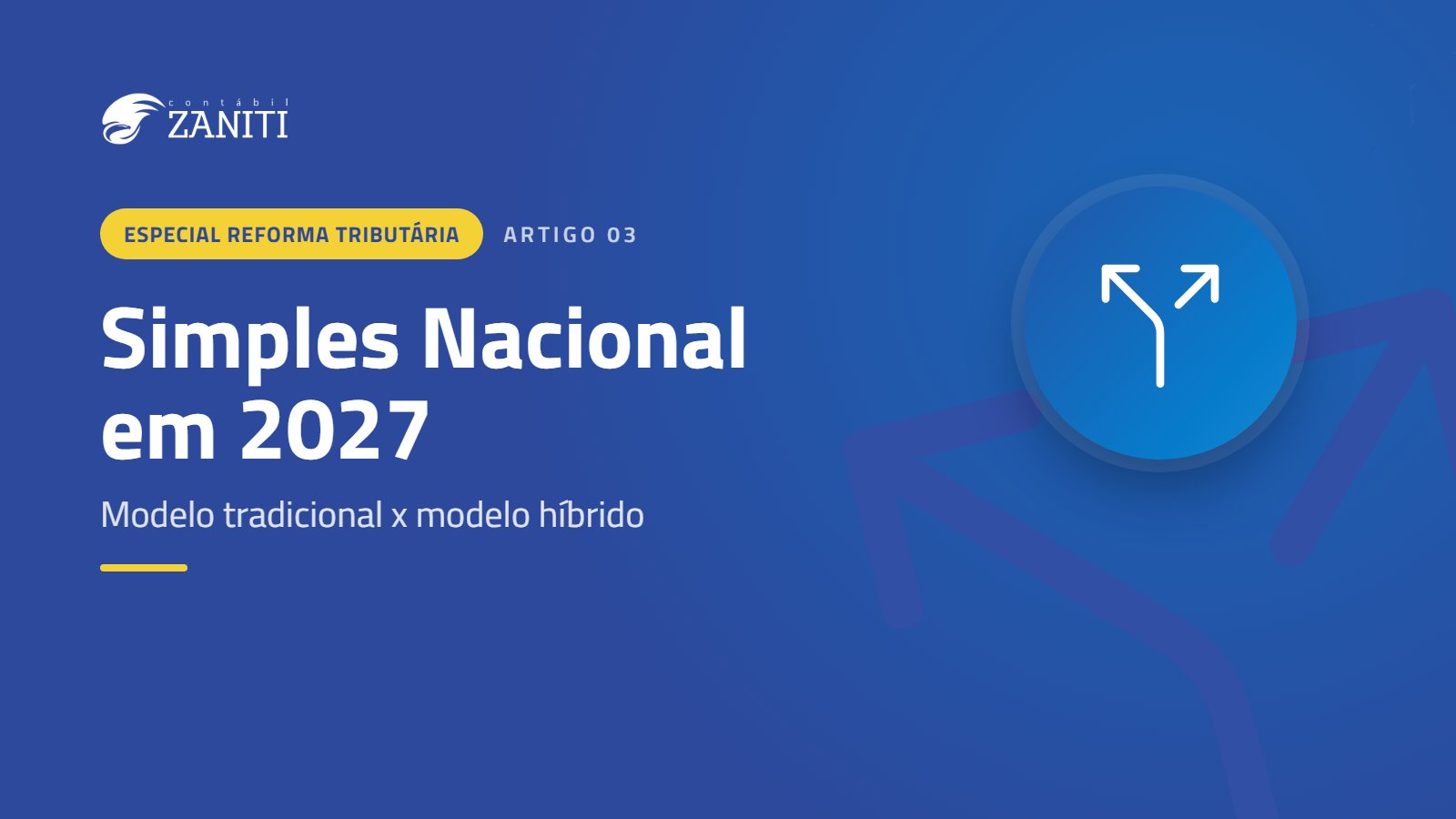 Simples Nacional em 2027: modelo tradicional x modelo híbrido